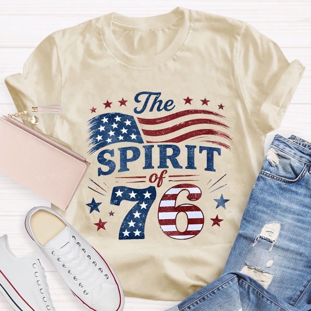 The Spirit Of 76 Lives On America 250th Teacher T-shirt