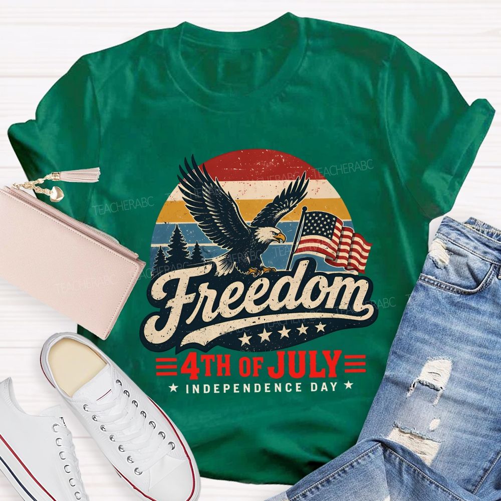 Freedom 4th Of July 2026 Happy Independence Day Teacher T-shirt