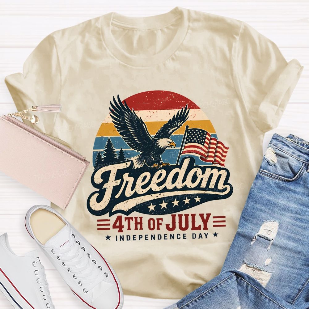 Freedom 4th Of July 2026 Happy Independence Day Teacher T-shirt