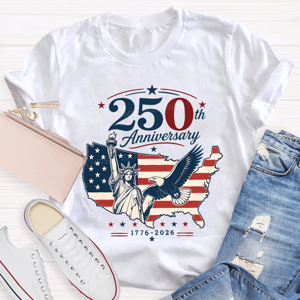 250th Anniversary Liberty And Pride 1776-2026 Teacher T-shirt