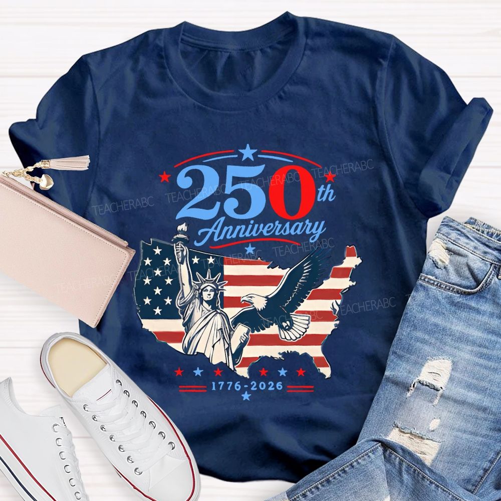 250th Anniversary Liberty And Pride 1776-2026 Teacher T-shirt