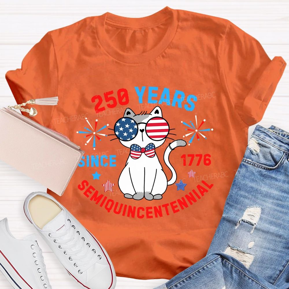 250 Years Of Usa Since 1776 America Semiquincentennial Teacher T-shirt