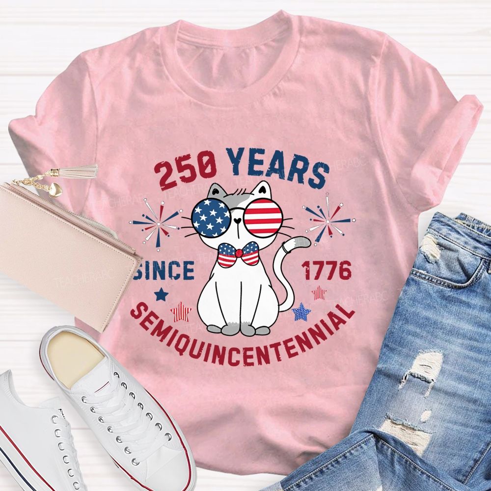 250 Years Of Usa Since 1776 America Semiquincentennial Teacher T-shirt