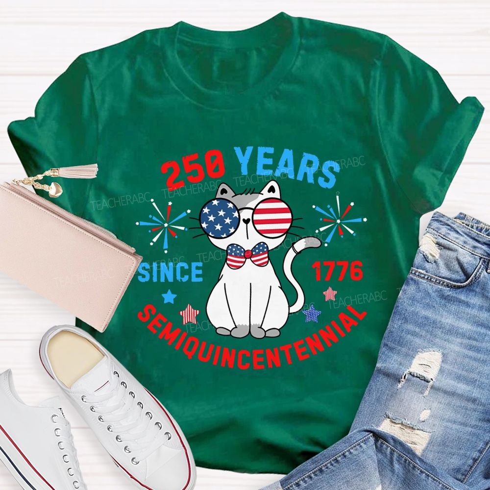 250 Years Of Usa Since 1776 America Semiquincentennial Teacher T-shirt