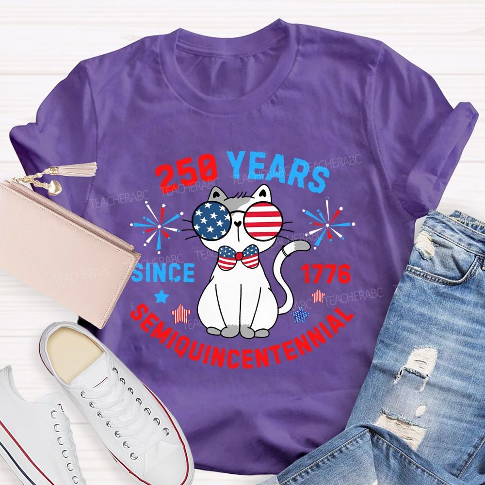 250 Years Of Usa Since 1776 America Semiquincentennial Teacher T-shirt