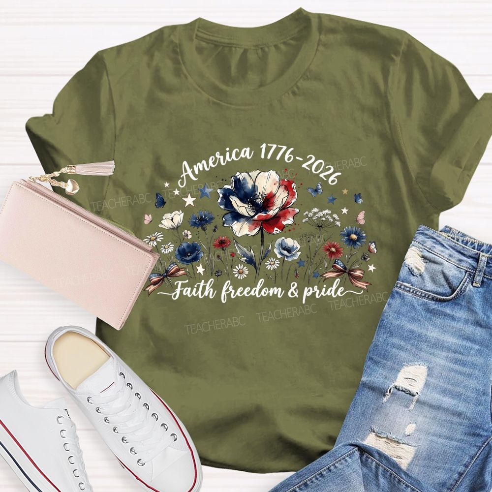 America 1776-2026 Faith Freedom And Floral Pride Teacher T-shirt