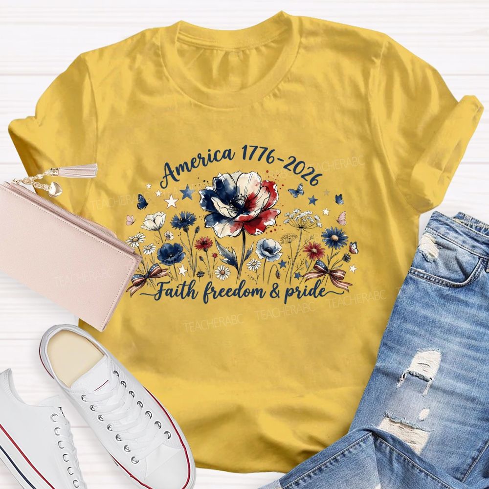 America 1776-2026 Faith Freedom And Floral Pride Teacher T-shirt
