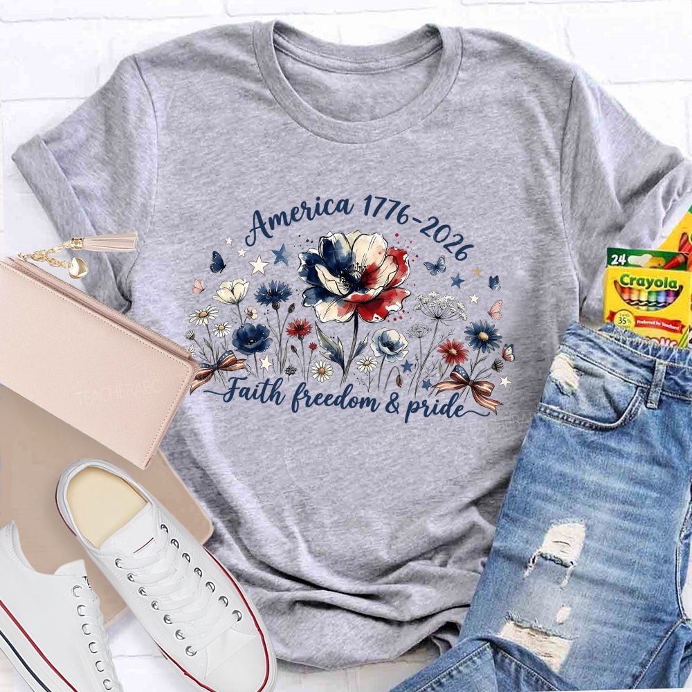 America 1776-2026 Faith Freedom And Floral Pride Teacher T-shirt