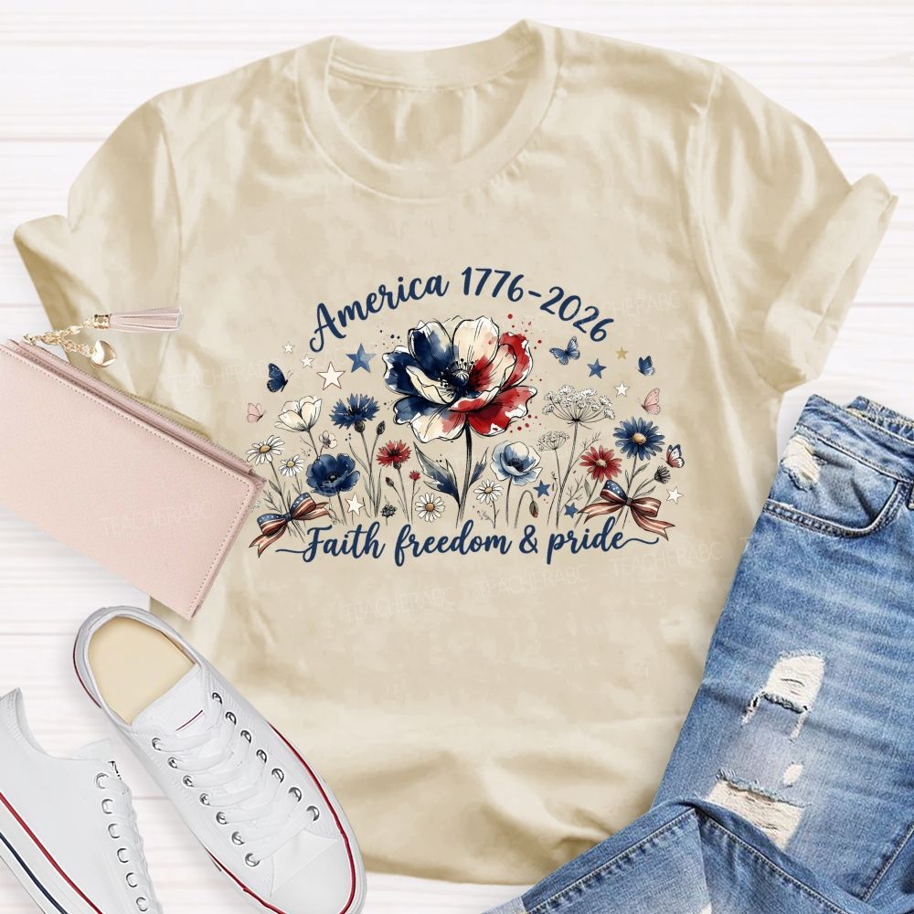 America 1776-2026 Faith Freedom And Floral Pride Teacher T-shirt