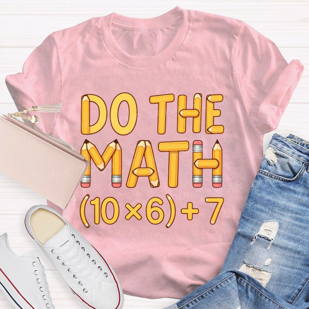 Do The Math Pencil Pattern Teacher T-shirt