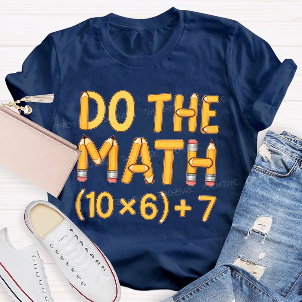 Do The Math Pencil Pattern Teacher T-shirt