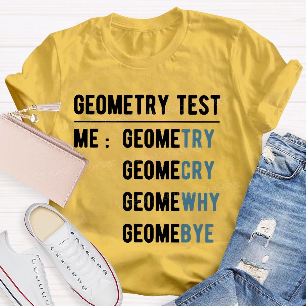 Geometry Test Teacher T-shirt