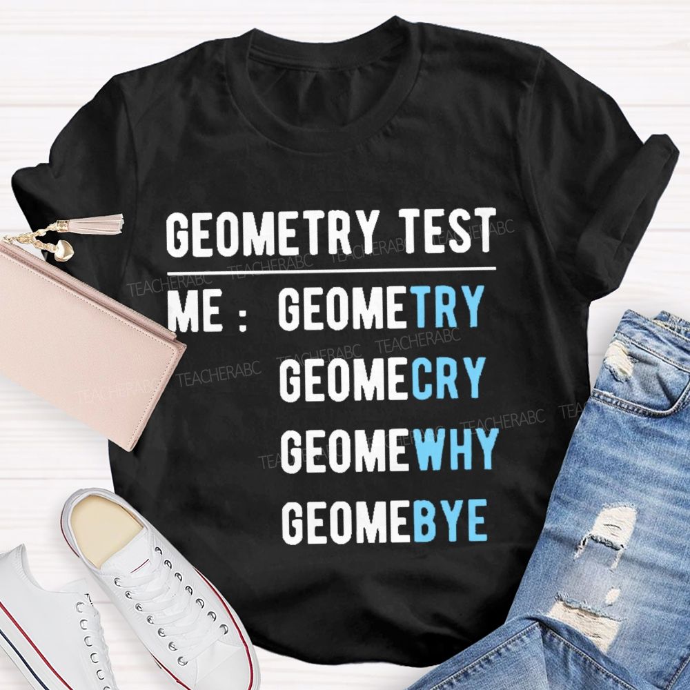 Geometry Test Teacher T-shirt