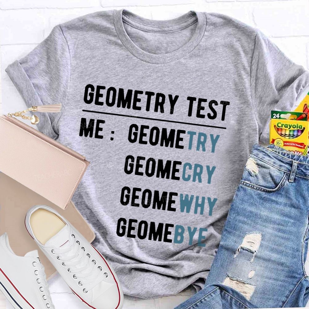 Geometry Test Teacher T-shirt