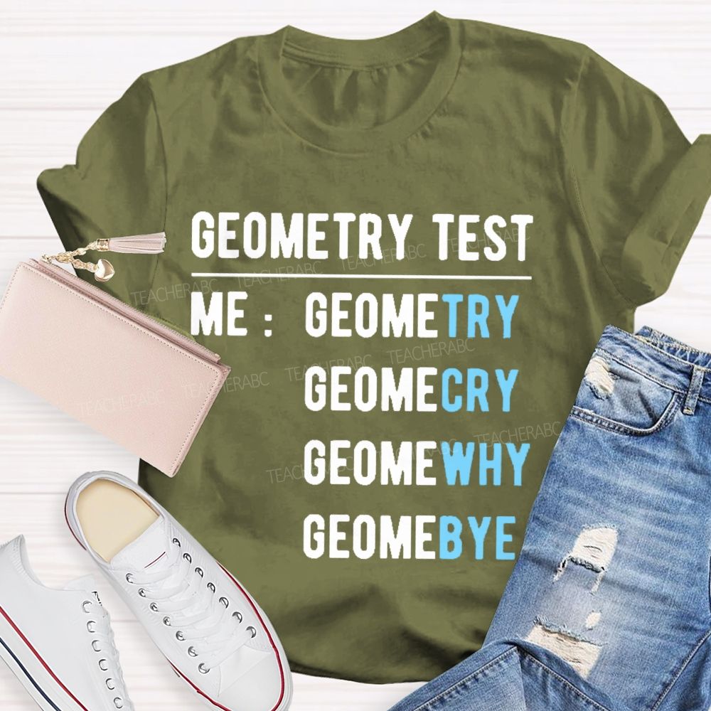 Geometry Test Teacher T-shirt