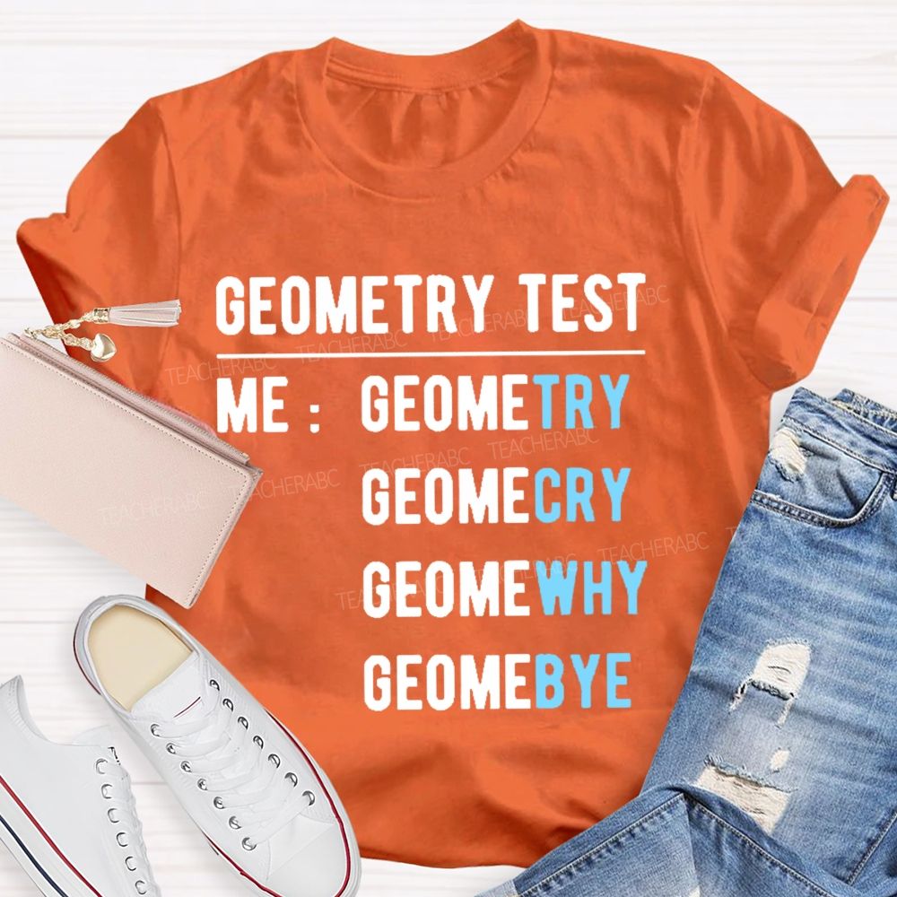 Geometry Test Teacher T-shirt