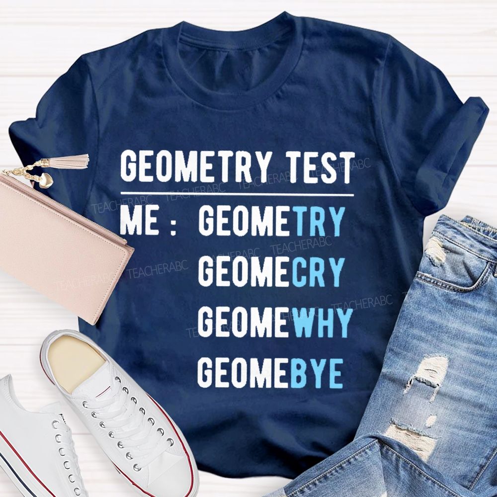 Geometry Test Teacher T-shirt