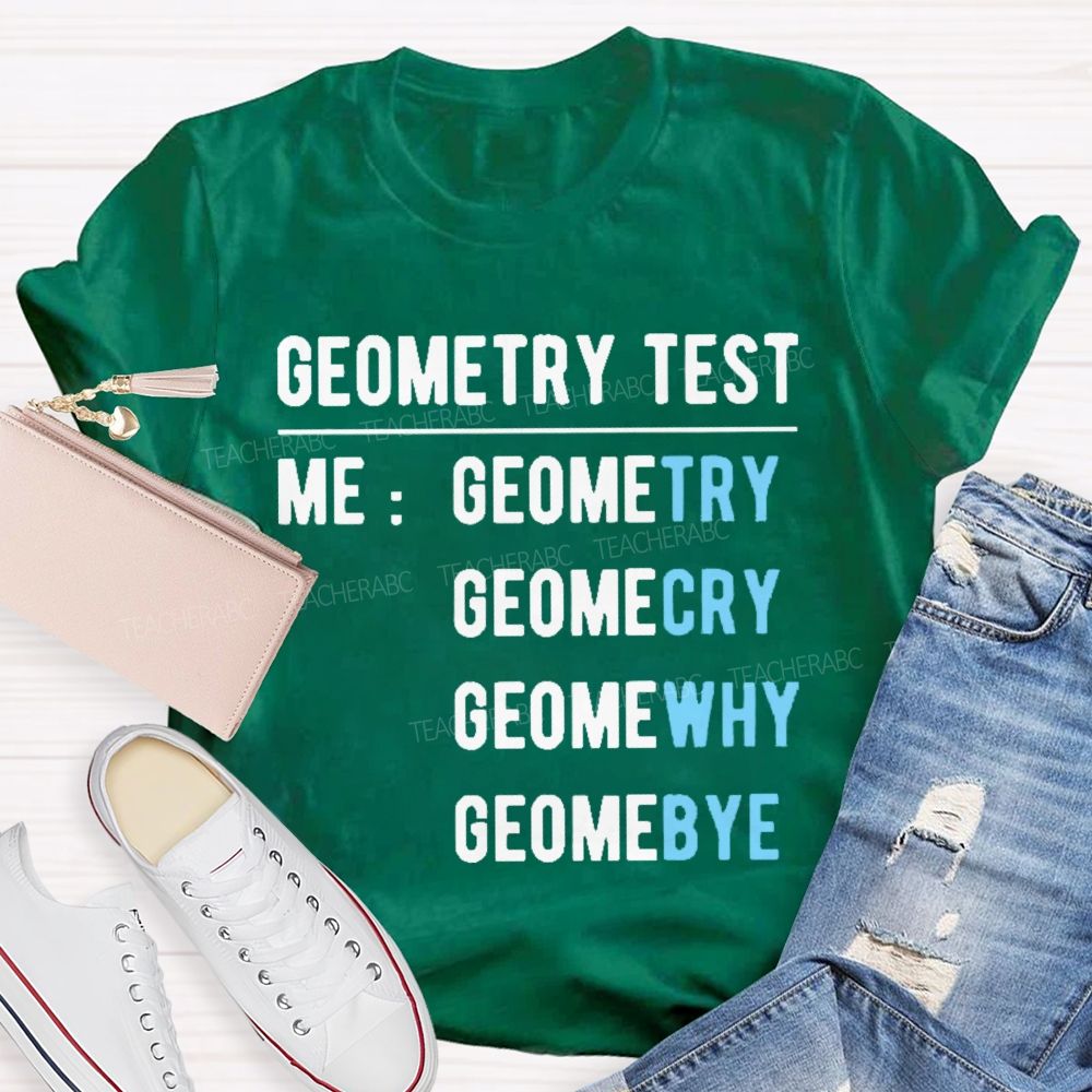 Geometry Test Teacher T-shirt