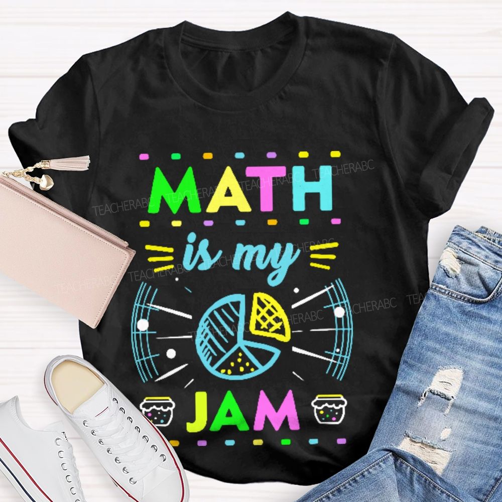 Math Is My Jam Colorful Pattern Teacher T-shirt