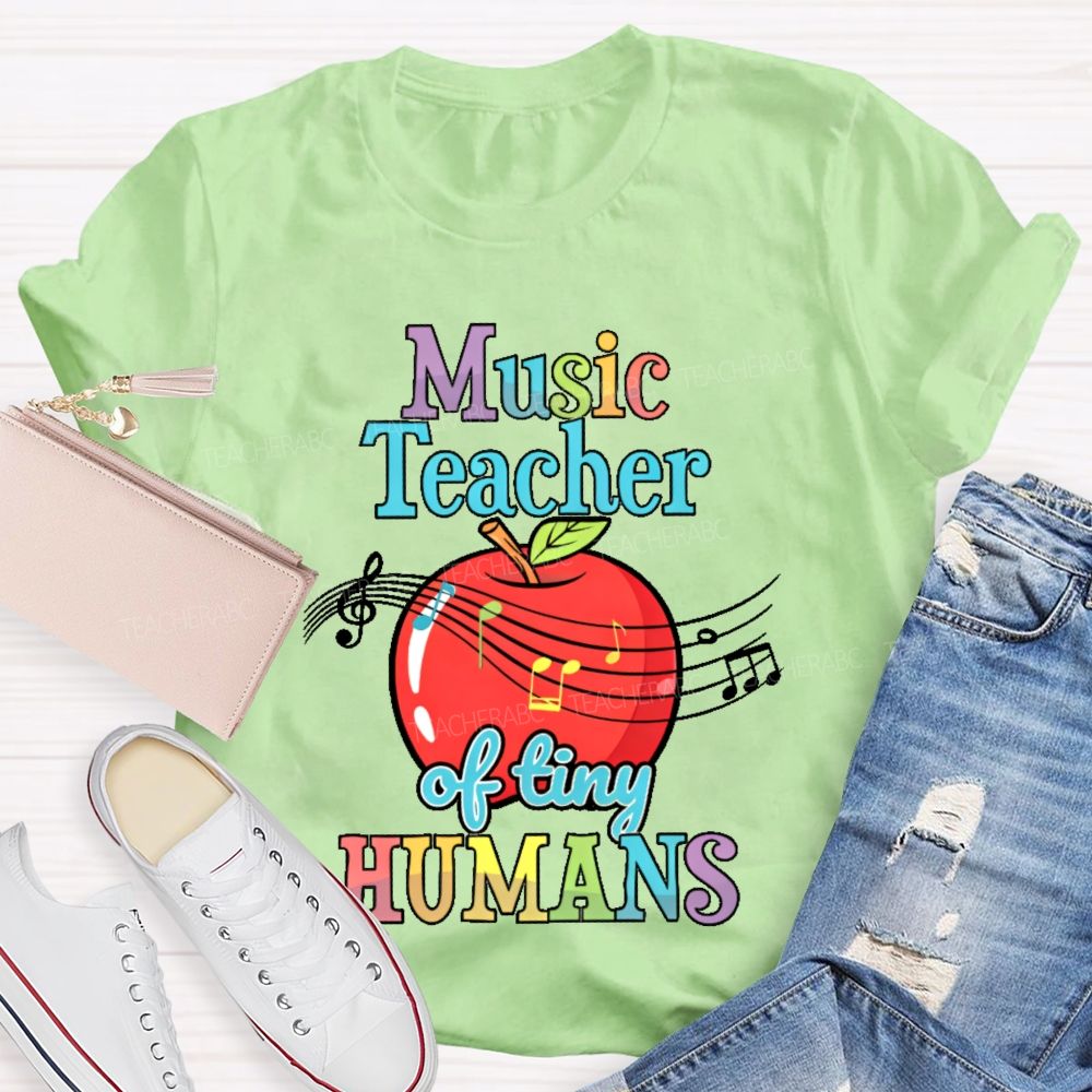 Music Teacher Of Tiny Humans Teacher T-shirt
