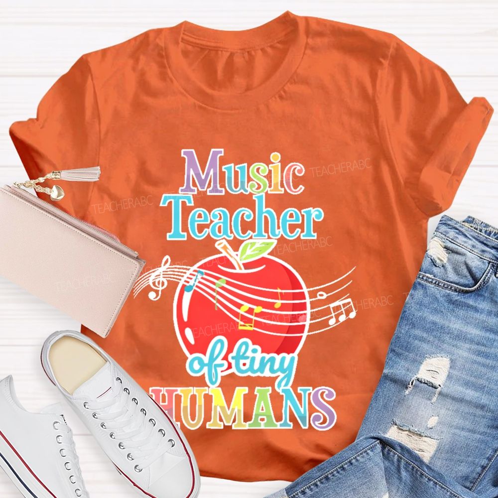 Music Teacher Of Tiny Humans Teacher T-shirt