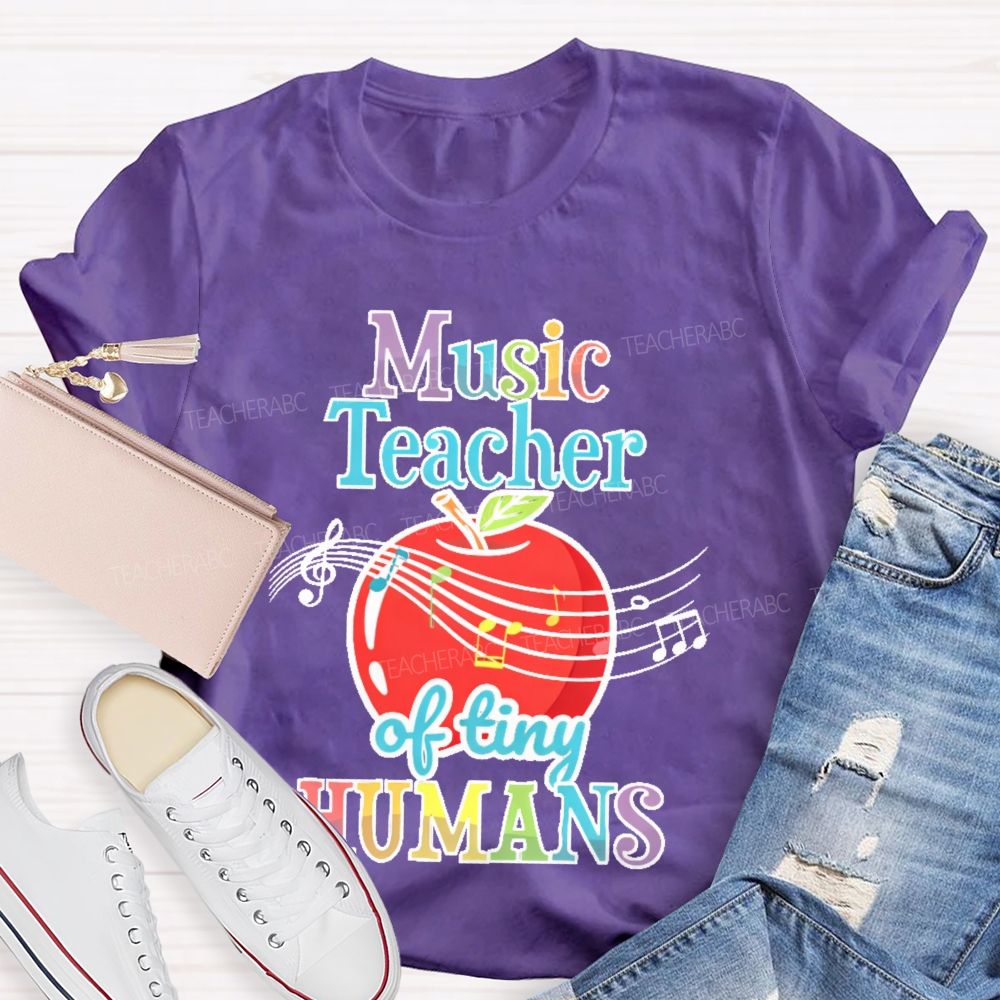 Music Teacher Of Tiny Humans Teacher T-shirt