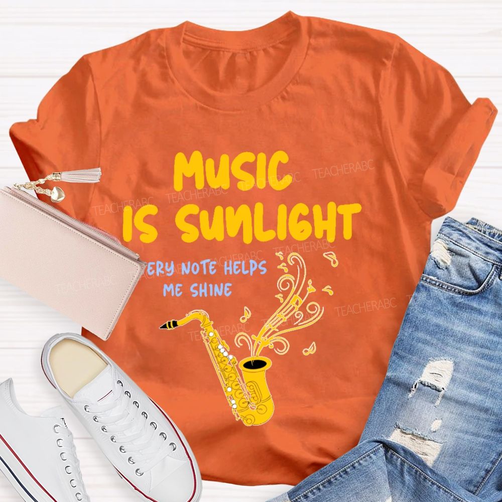 Music Is Sunlight Teacher T-shirt