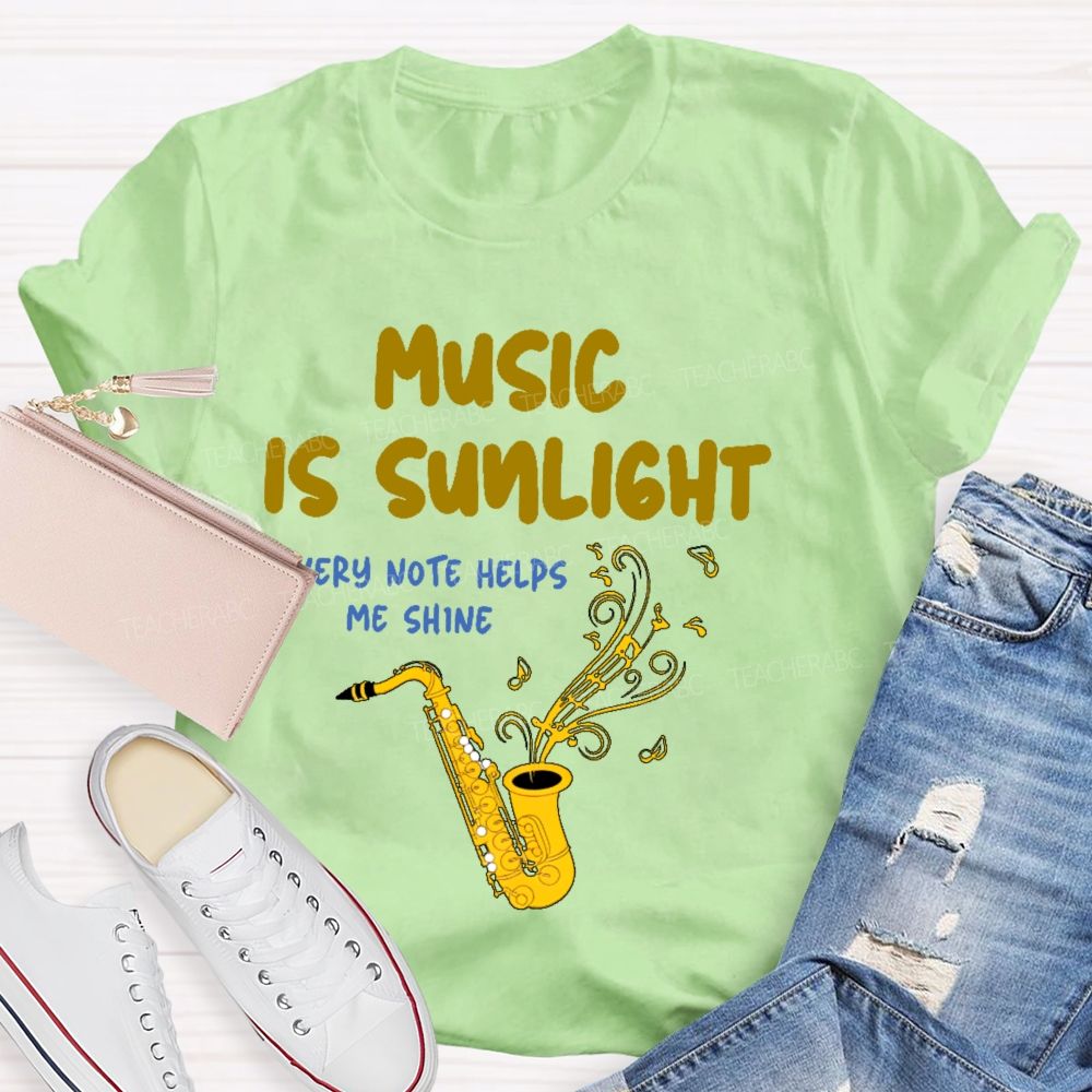 Music Is Sunlight Teacher T-shirt