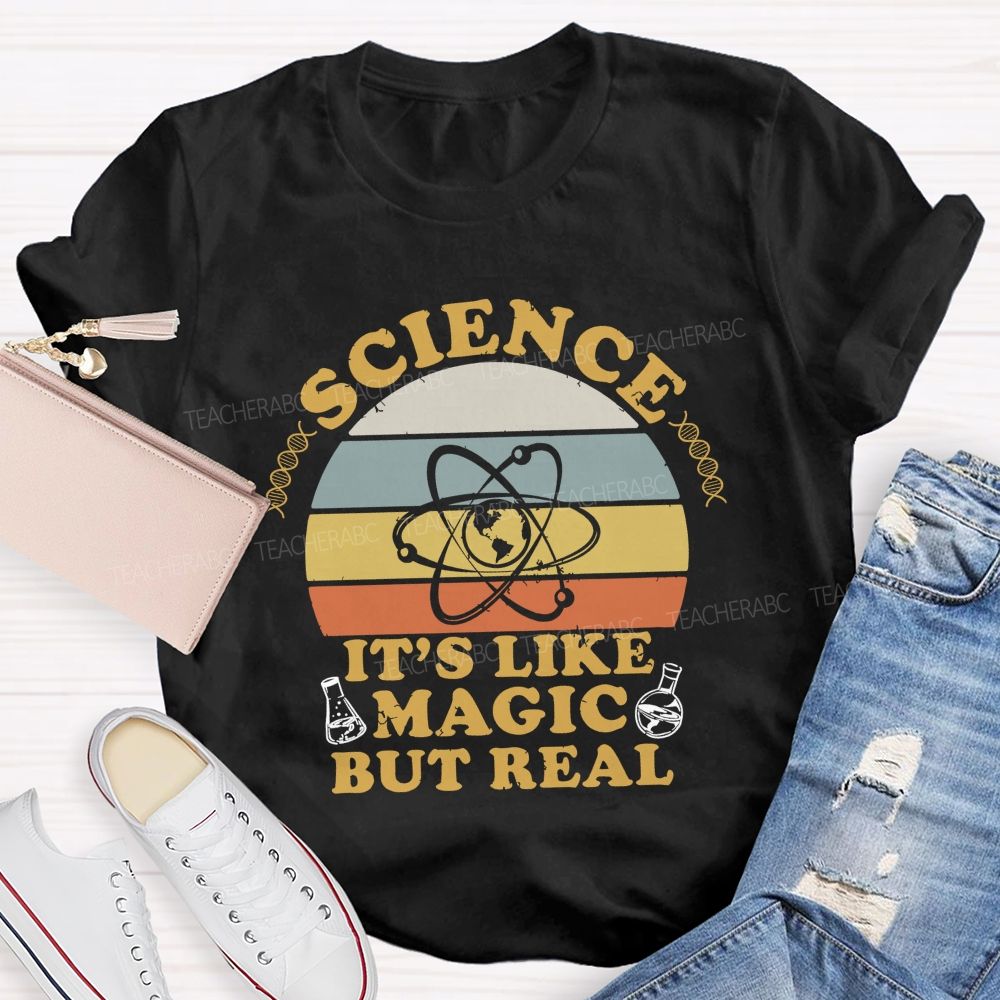 Science It'S Like Magic But Real Teacher T-shirt