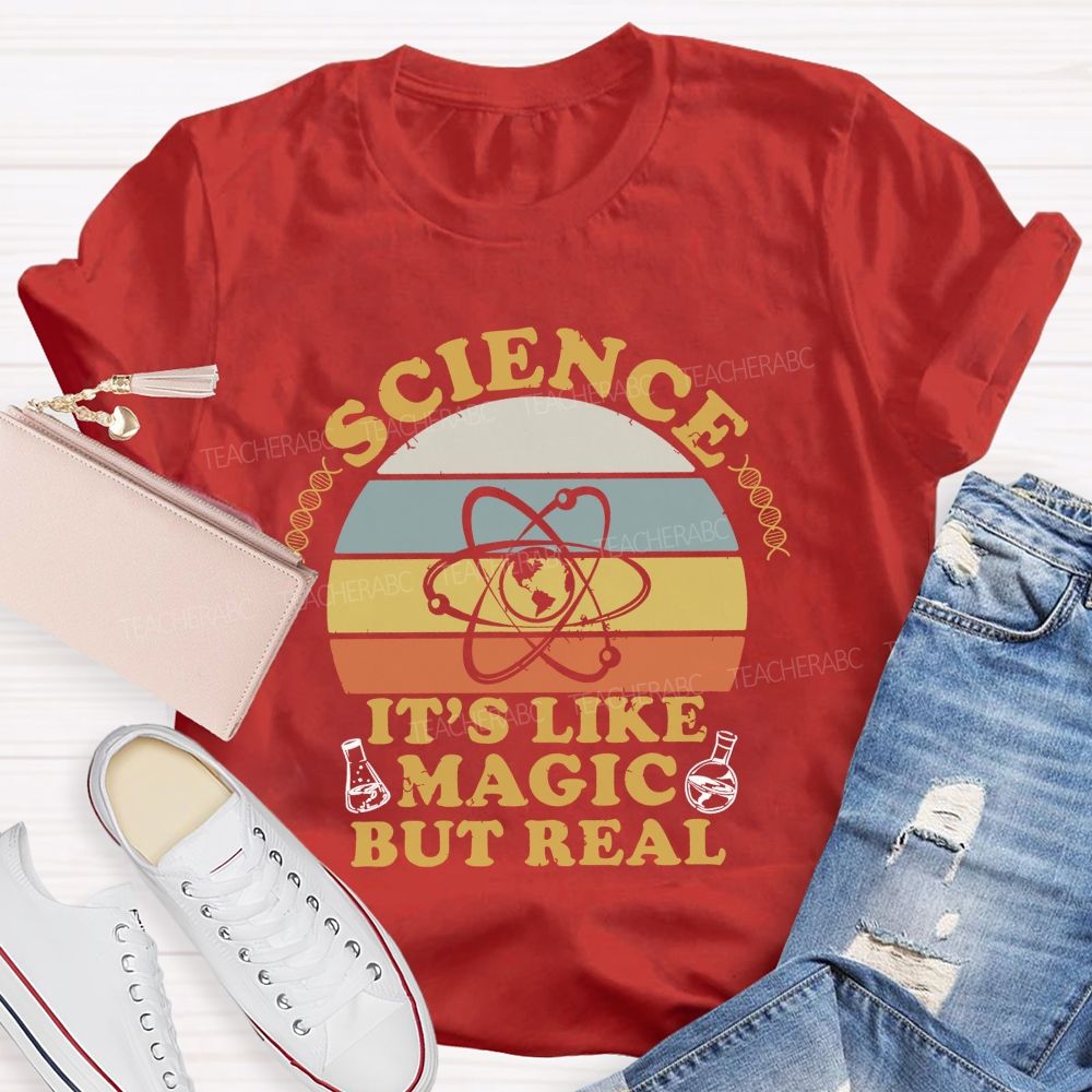 Science It'S Like Magic But Real Teacher T-shirt
