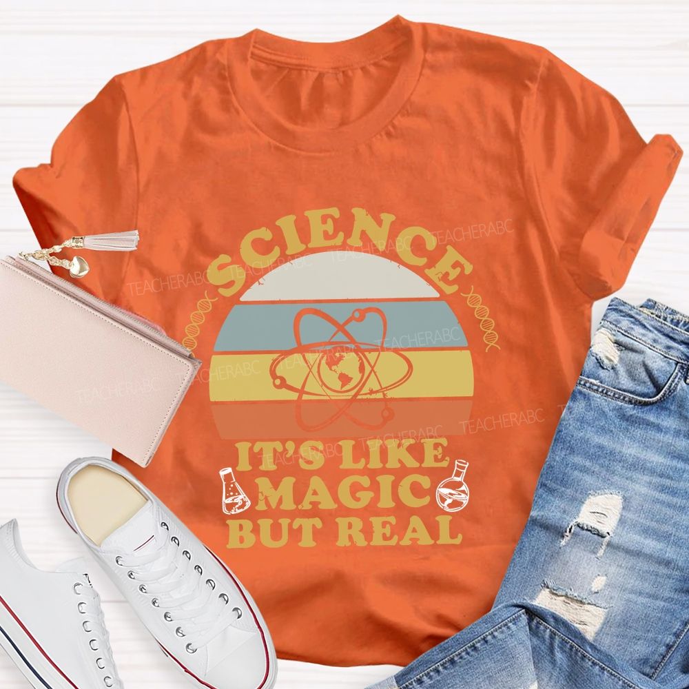 Science It'S Like Magic But Real Teacher T-shirt
