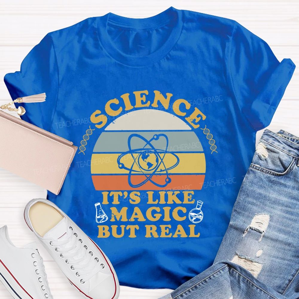 Science It'S Like Magic But Real Teacher T-shirt