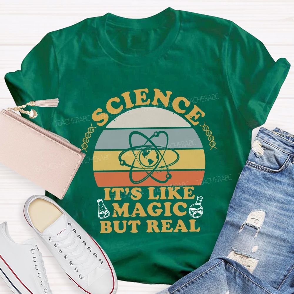 Science It'S Like Magic But Real Teacher T-shirt