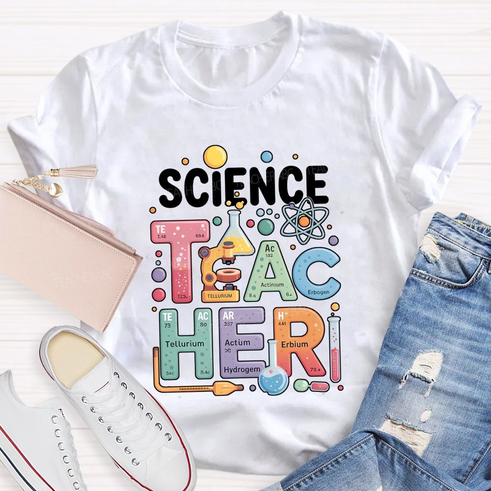 Science Teacher Where Every Lesson Is An Experiment Teacher T-shirt