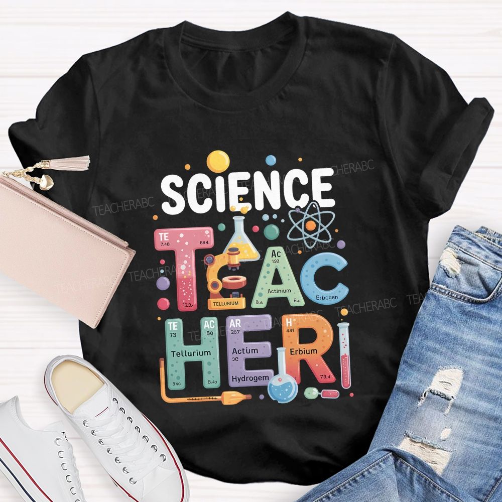 Science Teacher Where Every Lesson Is An Experiment Teacher T-shirt