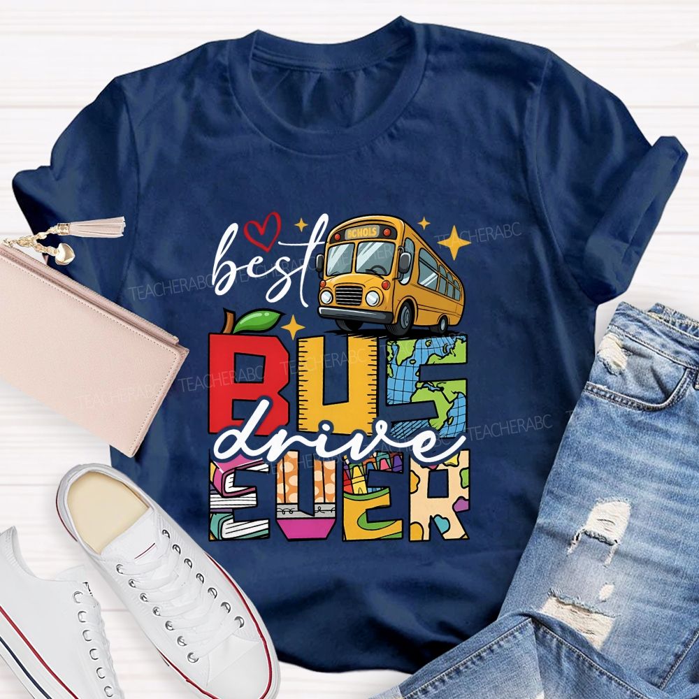 Best Bus Driver Ever You Make Every Ride Bright T-shirt