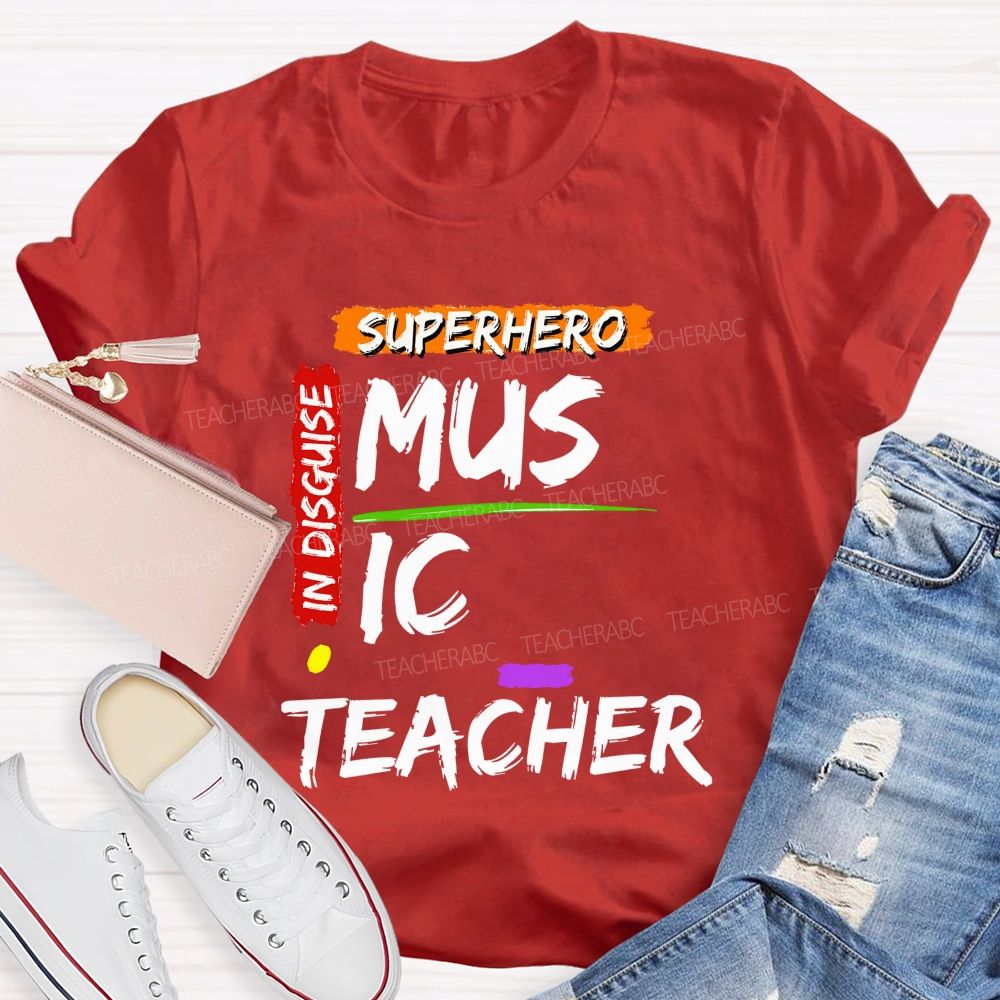Superhero In Disguise Music Teacher T-shirt