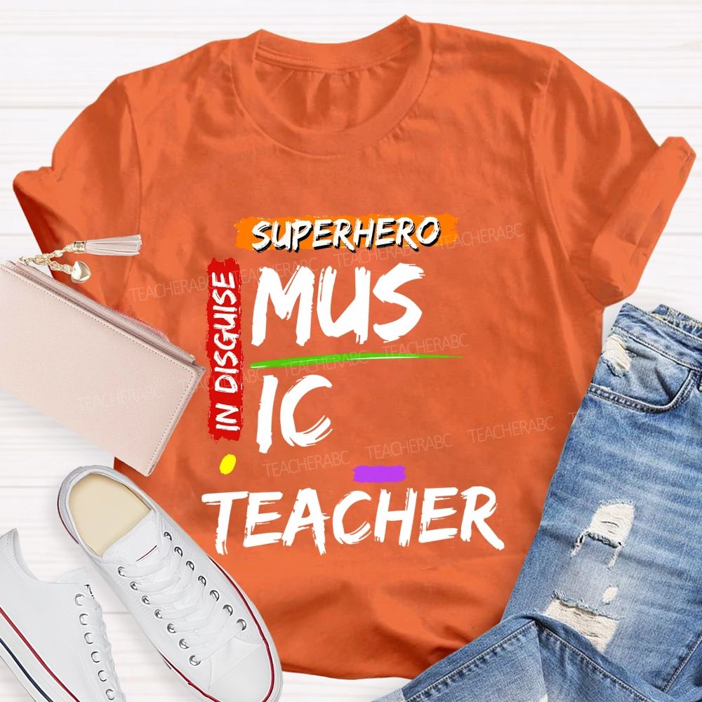 Superhero In Disguise Music Teacher T-shirt
