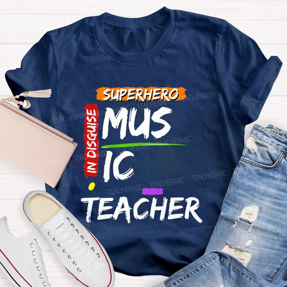 Superhero In Disguise Music Teacher T-shirt