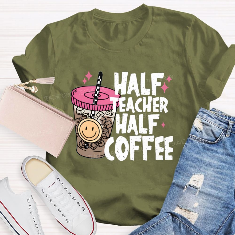 Half Teacher Half Coffee Ice Coffee Teacher T-Shirt