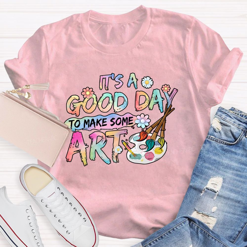 It'S A Good Day To Make Some Art Blooms And Brushes Teacher T-shirt