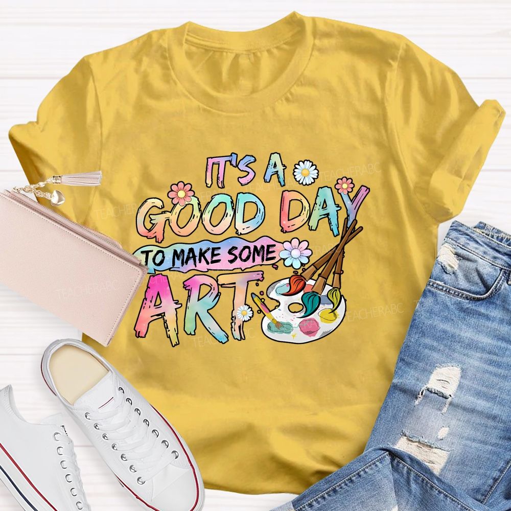 It'S A Good Day To Make Some Art Blooms And Brushes Teacher T-shirt