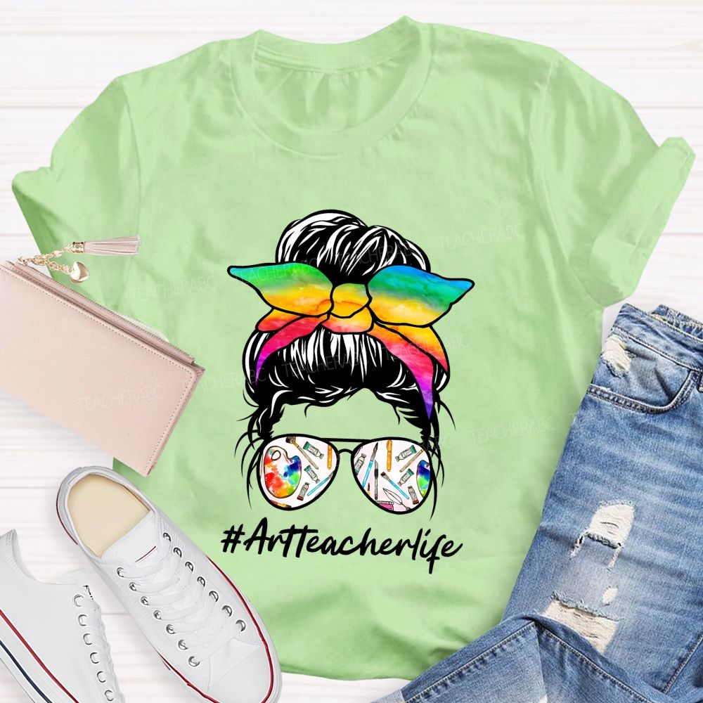 Bright And Bold Art Teacher Life Teacher T-shirt