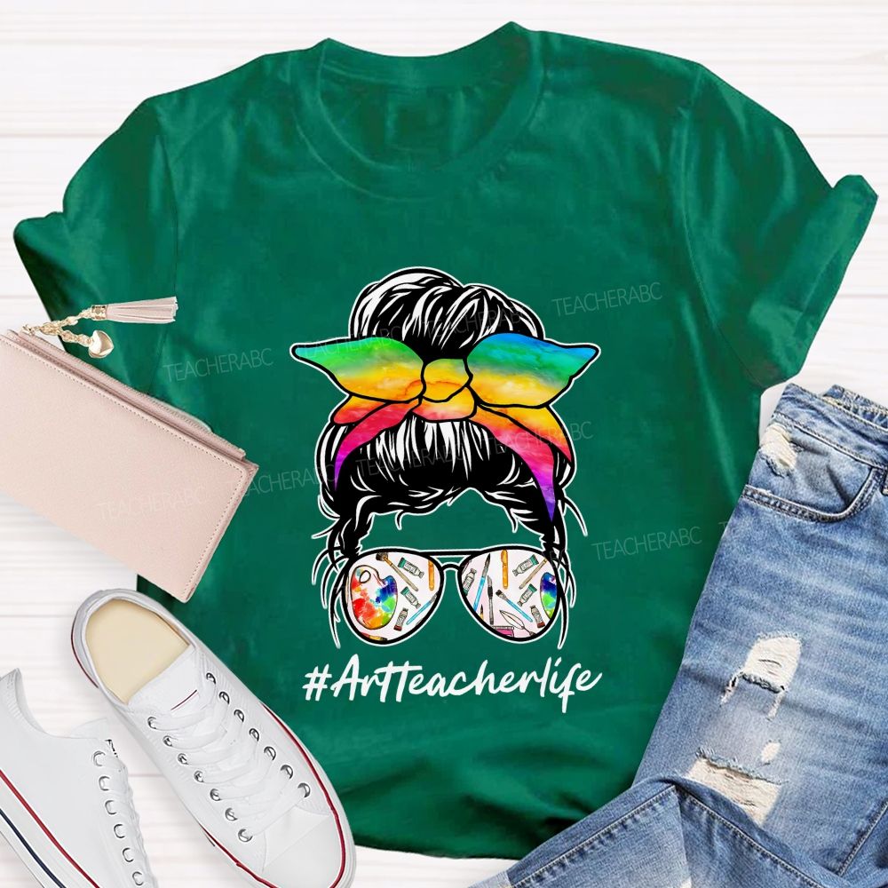 Bright And Bold Art Teacher Life Teacher T-shirt