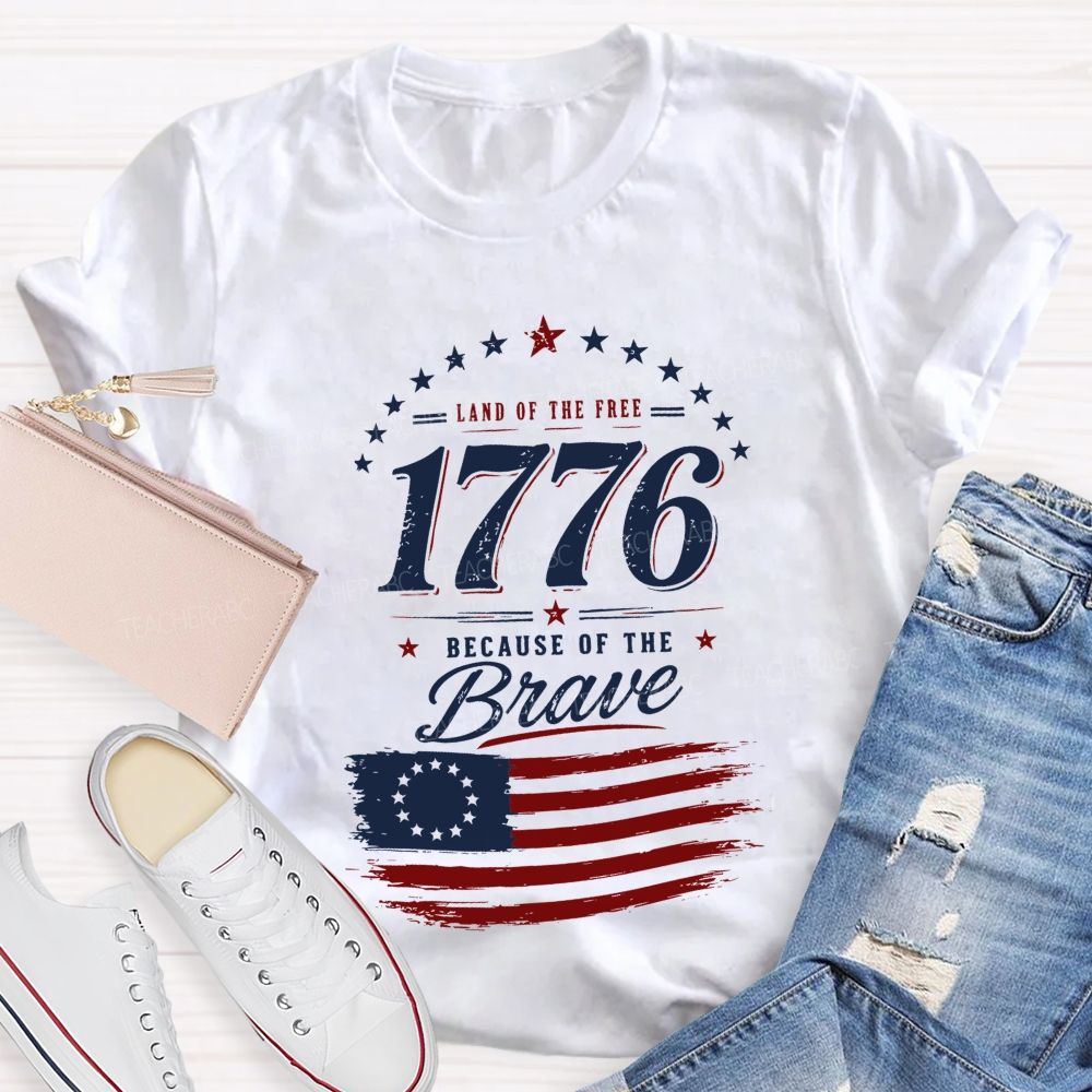Land Of Free Because Of The Brave Teacher T-shirt