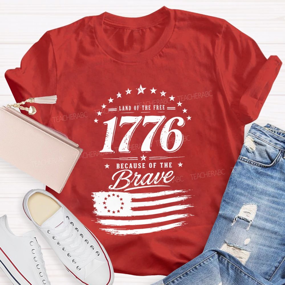 Land Of Free Because Of The Brave Teacher T-shirt