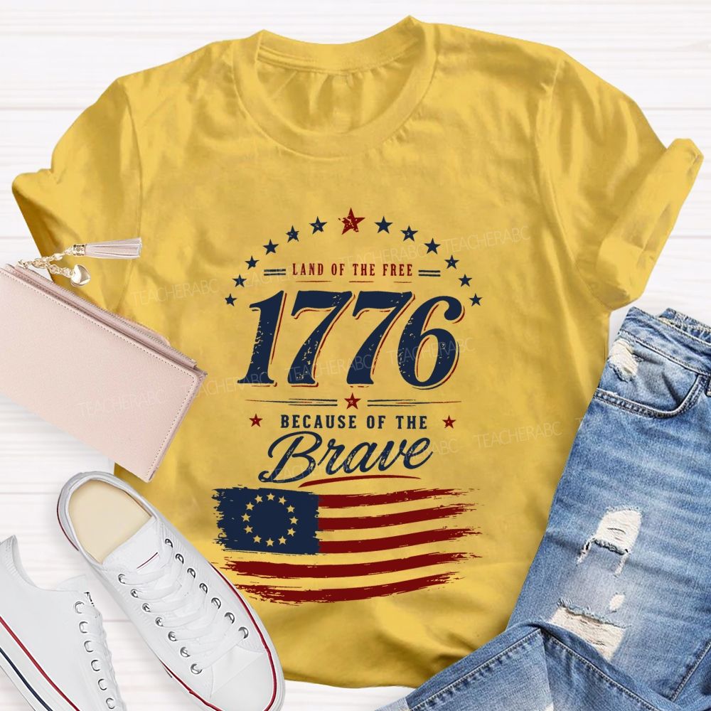 Land Of Free Because Of The Brave Teacher T-shirt