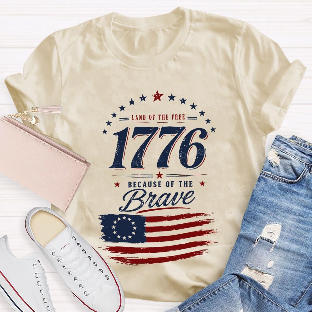 Land Of Free Because Of The Brave Teacher T-shirt