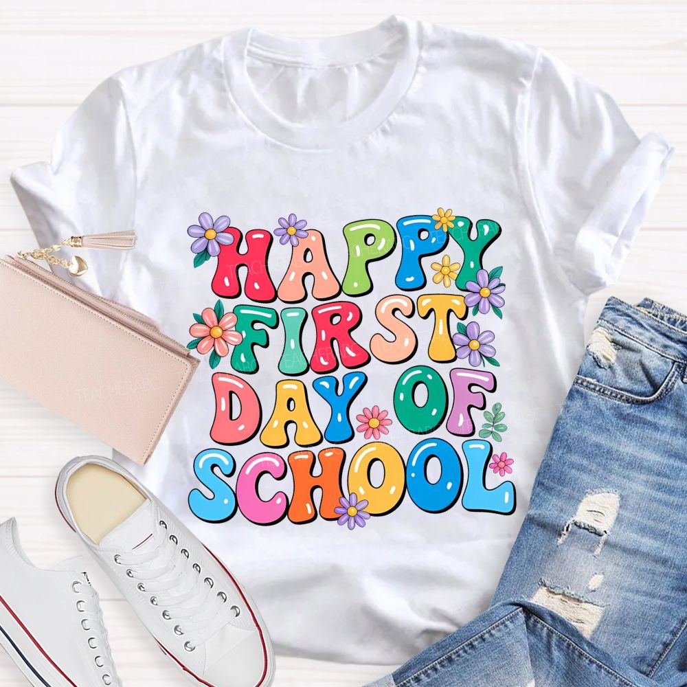 Happy First Day Of School Flowers Letters Teacher T-shirt
