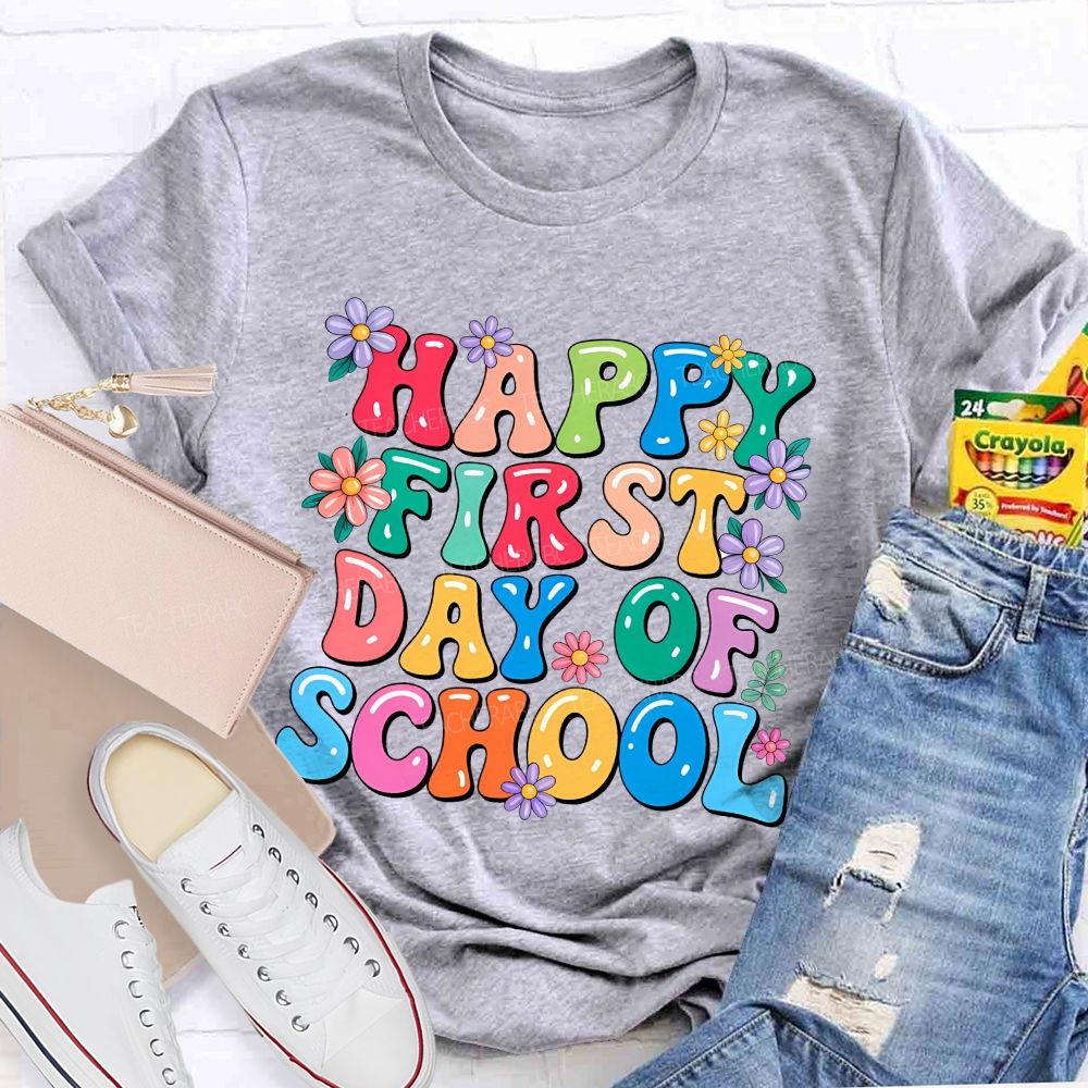 Happy First Day Of School Flowers Letters Teacher T-shirt